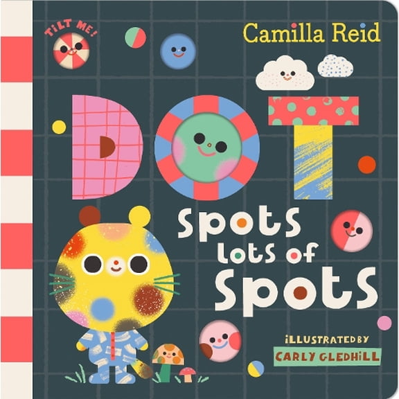 Camilla Reid Dot Spots Lots of Spots (Board Book) Dot & You