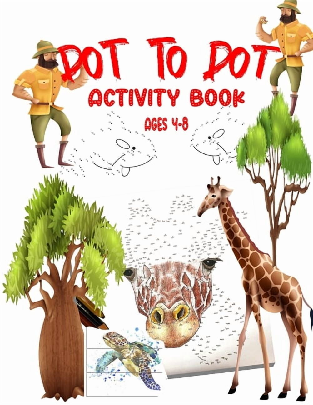 Dot To Dot Activity Book Ages 4-8: Easy Kids Dot To Dot Books Ages 4-6 ...