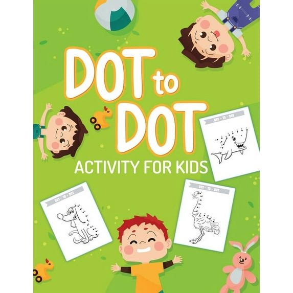 Dot To Dot Activity For Kids: 50 Animals Workbook Ages 3-8 Activity Early Learning Basic Concepts Juvenile (Paperback)