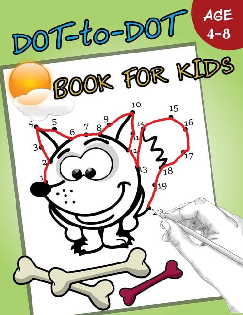 Connect the Dots Coloring Books for Kids: Dot-to-Dot Book For Kids Ages ...