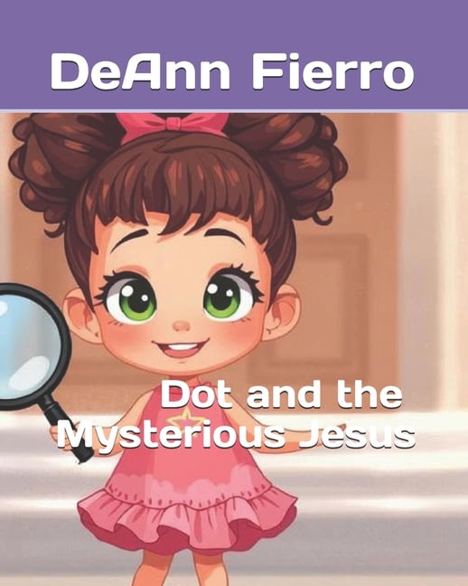 Dot and the Mysterious Jesus, (Paperback)