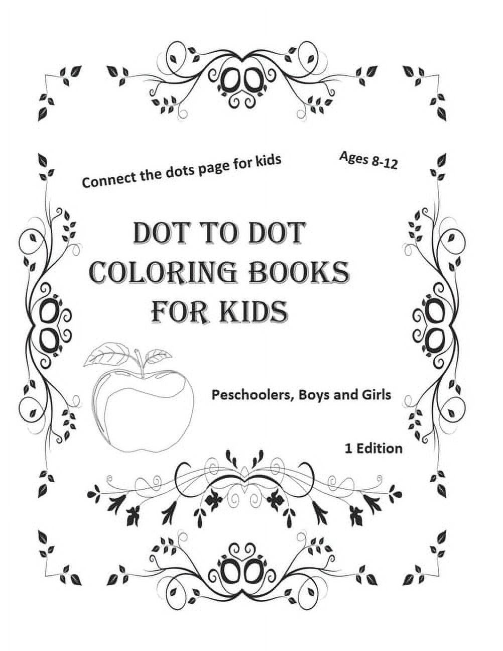 Dot to dot coloring books for kids ages 8-12: connect the dots