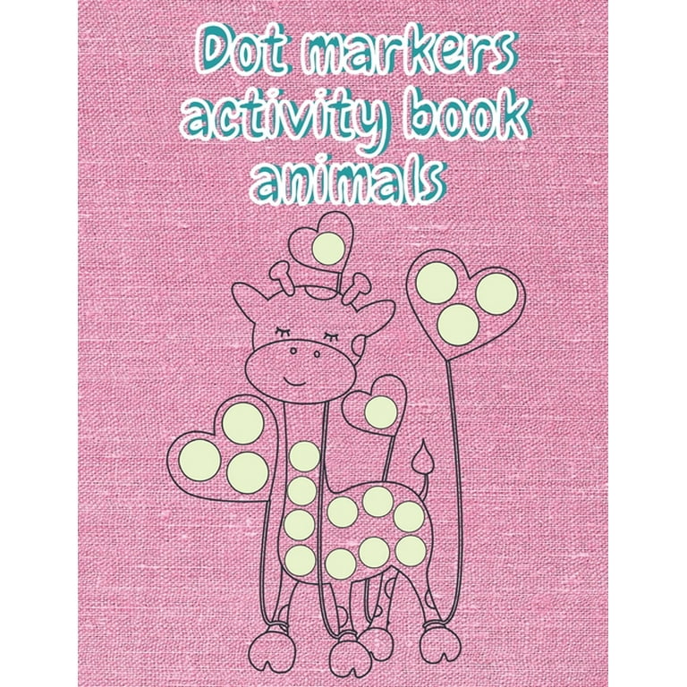 Dot markers activity book animals: Dot markers activity coloring