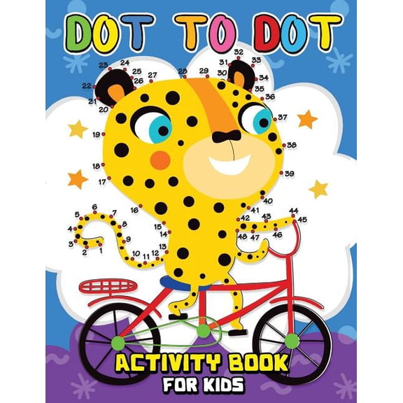 Dot to Dot ACTIVITY Book for Kids: Easy and Fun Activity Games for Kids Paperback 179322997X 9781793229977 Rocket Publishing