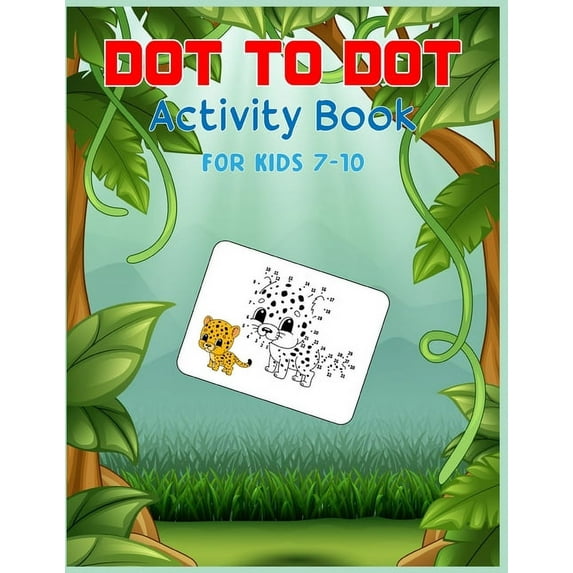 Dot to Dot Activity Book for Kids 7 to 10 (Paperback)