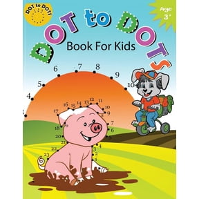 Connect the Dots Coloring Books for Kids Dot to Dot Book for Kids Ages 3+: Children Activity Connect the dots, Coloring Book for Kids Ages 2-4 3-5, Book 3, (Paperback)
