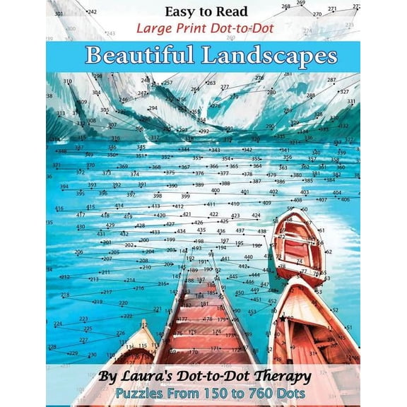 Dot to Dot Books for Adults Easy to Read Large Print Dot-to-Dot Beautiful Landscapes: Puzzles from 150 to 760 Dots, (Paperback)