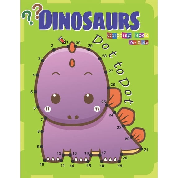 Dot to Dot Dinosaurs Coloring Book For Kids: Fun Connect the dot and Coloring Activity Book for kids Ages 4-8, (Paperback)
