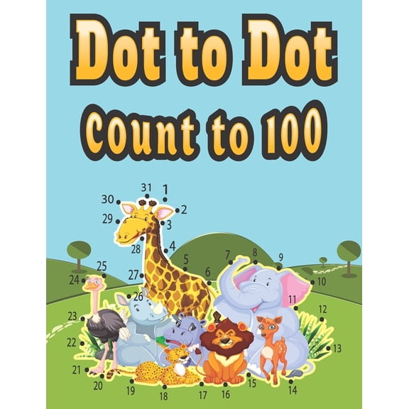 Dot to Dot count to 100: 64 challenging and cute animals Dot to Dot abc books for kids ages 4-8, with alphabet tracing a, (Paperback)