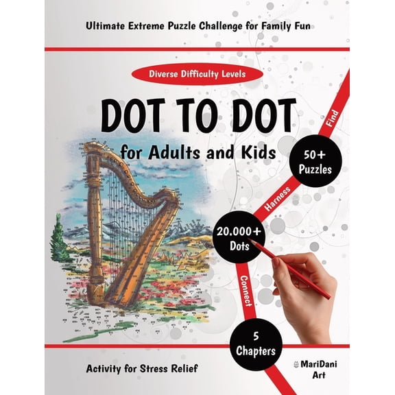 Dot to Dot for Adults & Kids: Ultimate Extreme Puzzle Challenge for Family Fun - Exciting & Mindful Activity for Stress , (Paperback)