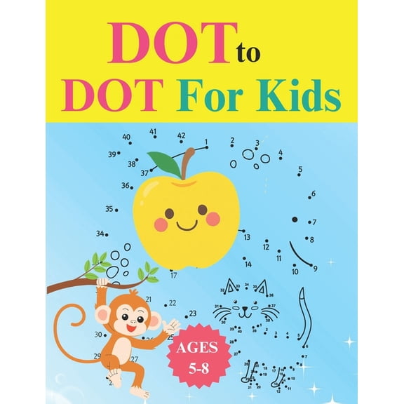 Dot to Dot for Kids 2026: Dot to Dot for Kids Ages 4-8 - Building Early Learning Skills with Fun Connect the Dots, (Paperback)