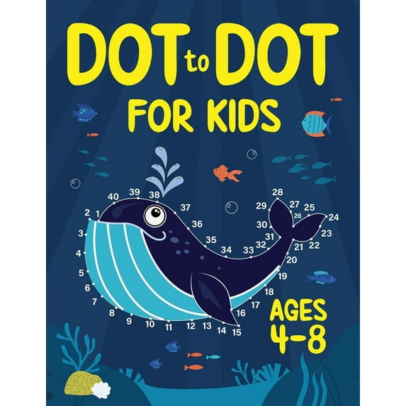 Dot to Dot for Kids Ages 4-8: 100 Fun Connect the Dots Puzzles for Children - Activity Book for Learning - Age 4-6, 6-8 , (Paperback)