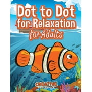 CREATIVE PLAYBOOKS Dot to Dot for Relaxation for Adults, (Paperback)