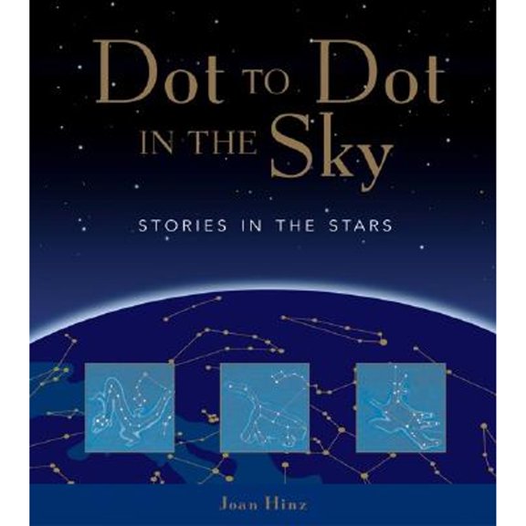Pre-Owned Dot to Dot in the Sky: Stories in the Stars (Paperback) 1552851826 9781552851821