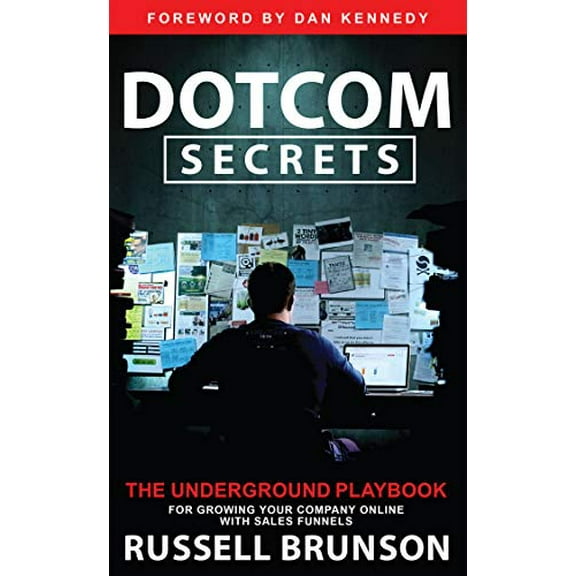 Pre-Owned Dotcom Secrets: The Underground Playbook for Growing Your Company Online with Sales Funnels (Hardcover) 1401960464 9781401960469