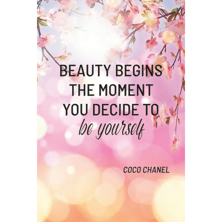 Beauty begins the moment you decide to be yourself” Coco Chanel Decals  for N - Women Trends