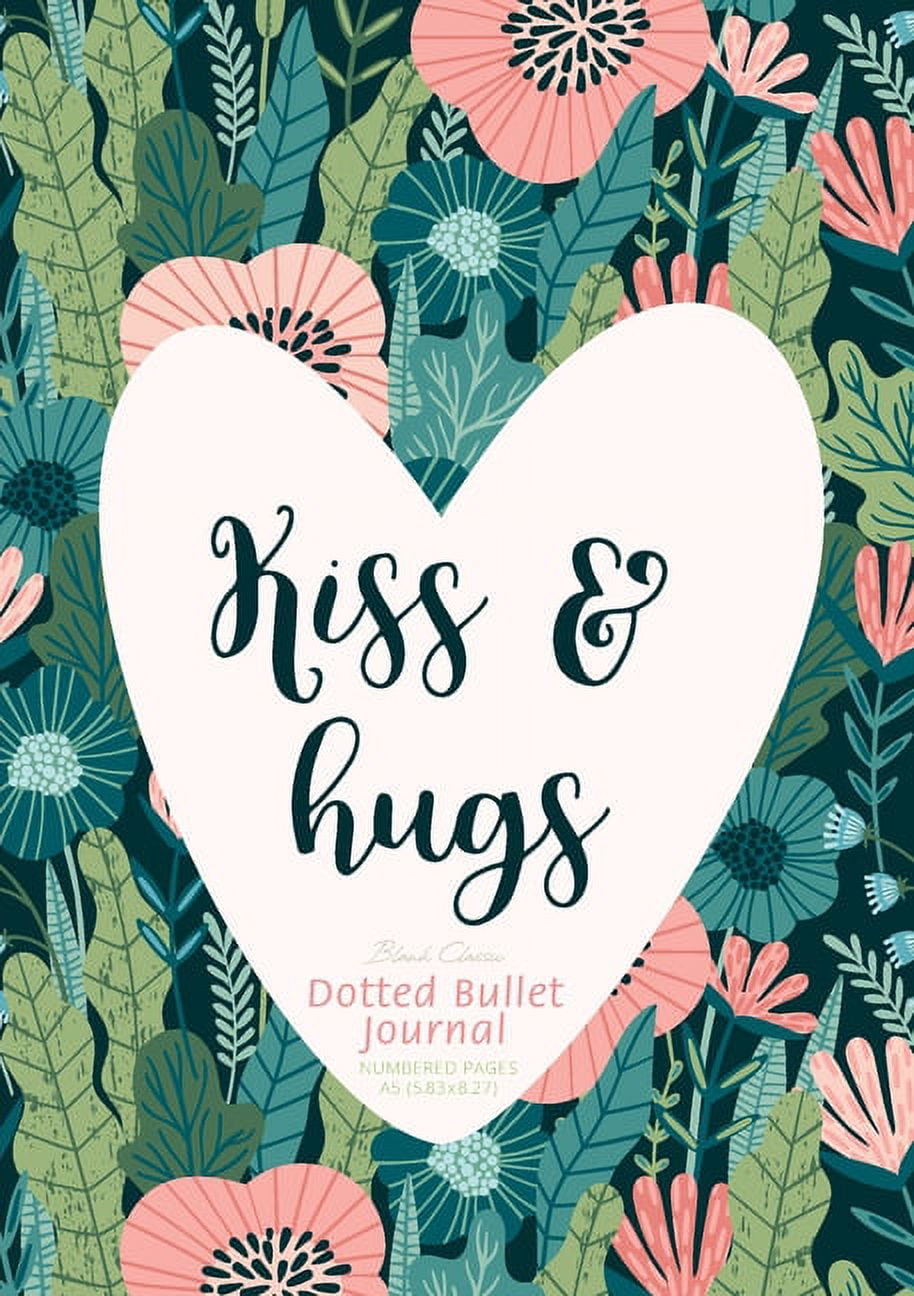 Dotted Bullet Journal - Kiss & Hugs: Medium A5 - 5.83X8.27 (Paperback)