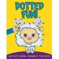 thumbnail image 1 of Dotted Fun!: Activity Book Connect The Dots, (Paperback), 1 of 1