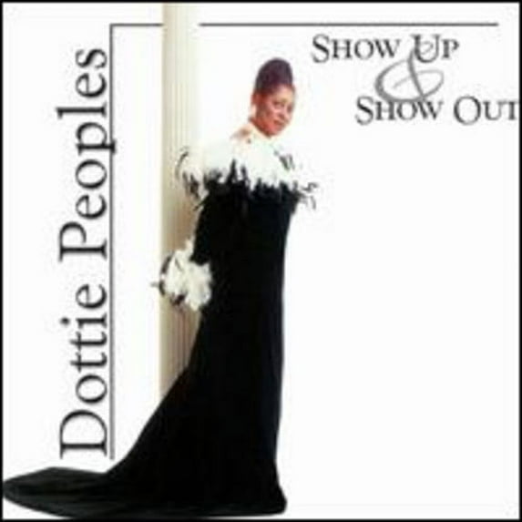 Dottie Peoples - Show Up & Show Out - Music & Performance - CD