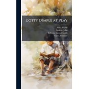 Dotty Dimple at Play, Hardcover