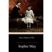 Dotty Dimple at Play Paperback
