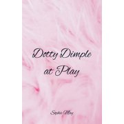 Dotty Dimple at Play, Paperback