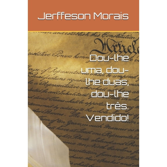 Dou-lhe uma, dou-lhe duas, dou-lhe trs. Vendido!, (Paperback)