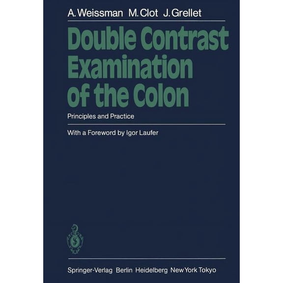 Double Contrast Examination of the Colon: Principles and Practice, (Paperback)