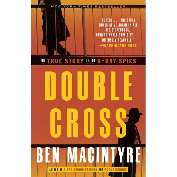 Double Cross : The True Story of the D-Day Spies (Paperback)