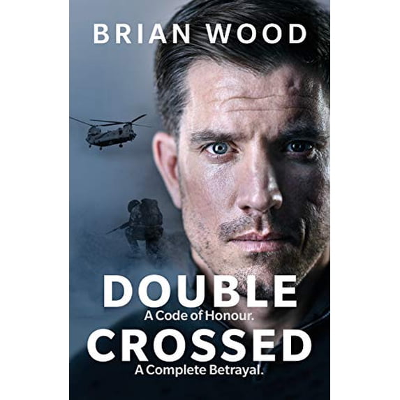 Pre-Owned Double Crossed : The Highest Honour, the Greatest Betrayal (Hardcover) 9780753552599