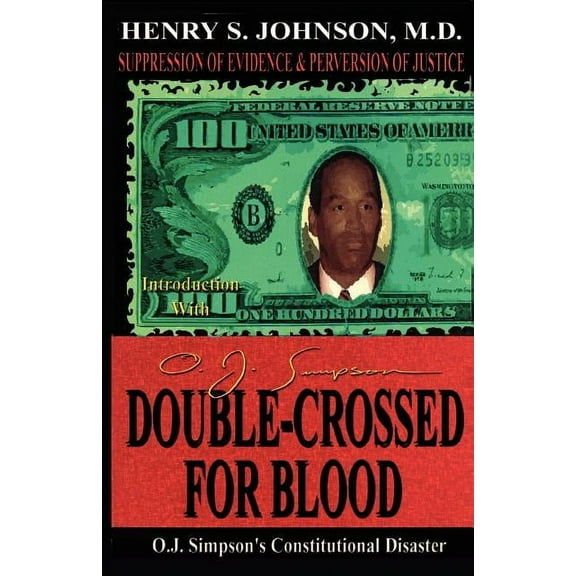 Double Crossed for Blood: O.J. Simpson's Constitutional Disaster (Paperback)