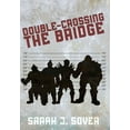 thumbnail image 1 of Double-Crossing the Bridge, (Hardcover), 1 of 1