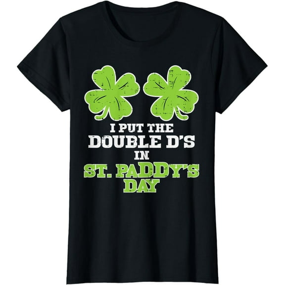 Double Ds On St Paddys Day Shamrock Funny Patricks Women T-Shirt