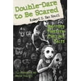 thumbnail image 1 of Dare to Be Scared Double-Dare to Be Scared: Another Thirteen Chilling Tales, (Hardcover), 1 of 1