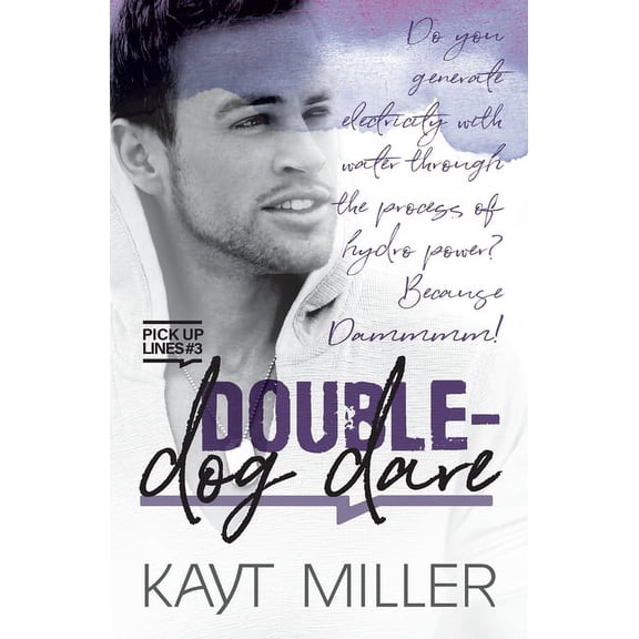 Double-Dog Dare: Pick-up Lines Book 3, (Paperback)