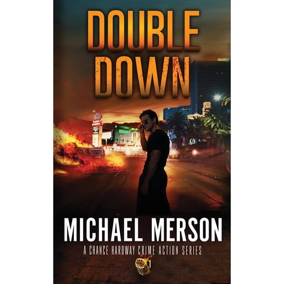 Double Down: A Chance Hardway Crime Action Series 1, (Paperback)