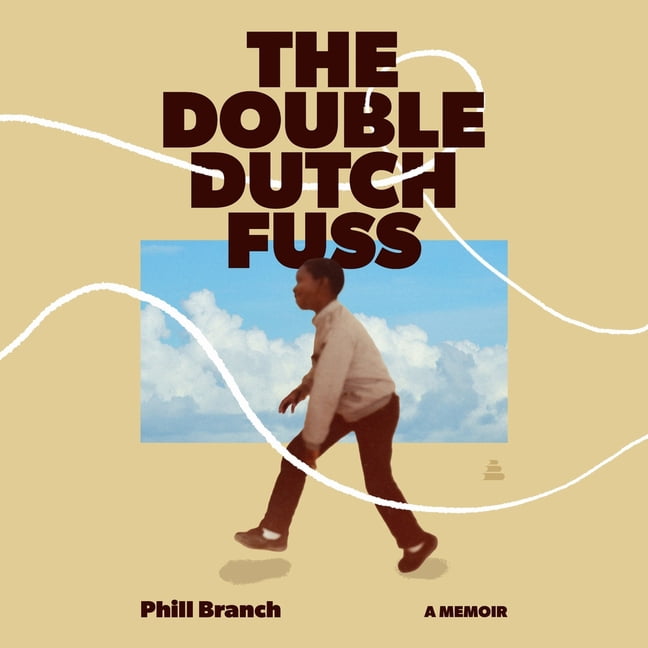 The Double Dutch Fuss: A Memoir, (Audiobook)