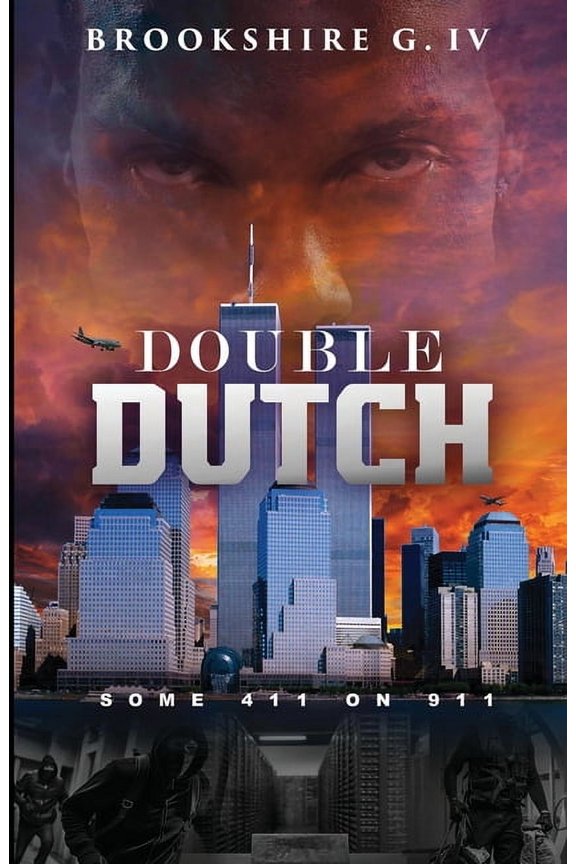 Double Dutch: Some 411 on 911, (Paperback)