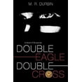 thumbnail image 1 of Pre-Owned Double Eagle Double Cross : A Novel of Suspense (Paperback) 9781524402549, 1 of 1