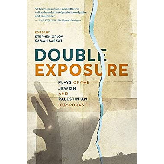 Pre-Owned Double Exposure : Plays of the Jewish and Palestinian Diasporas 9781770915626 Used