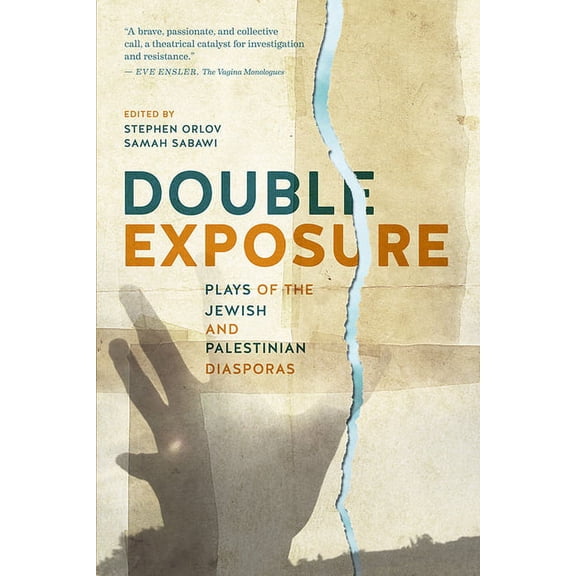 Double Exposure: Plays of the Jewish and Palestinian Diasporas, (Paperback)