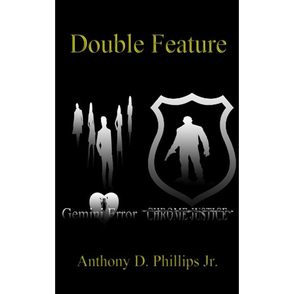 Double Feature: Gemini Error/Chrome Justice: Gemini Error/Chrome Justice (Paperback)
