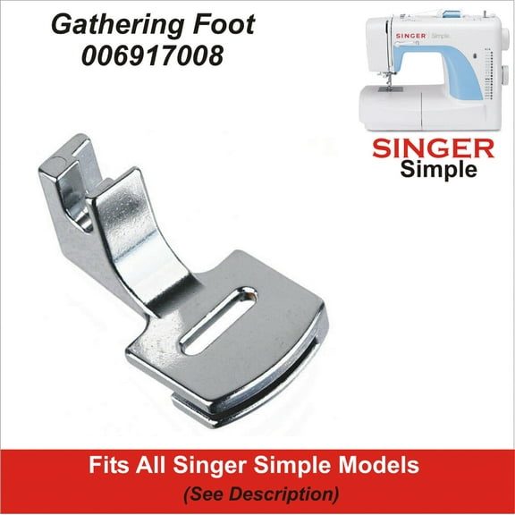Double Gathering Foot Fits Singer Simple Models 2932, 3116 & More See Description For Models