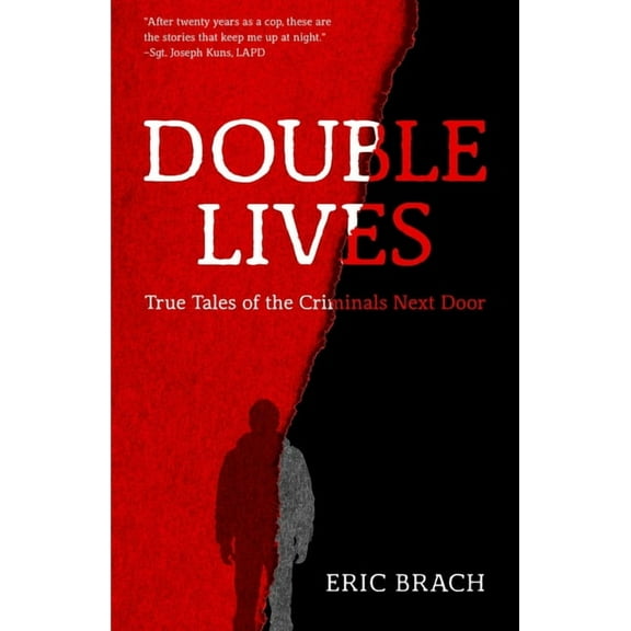 Double Lives: True Tales of the Criminals Next Door (a True Crime Book, Serial Killers, for Fans of Cold Case Files or If You Tell) (Paperback)