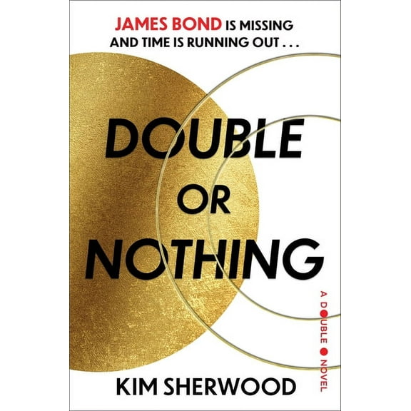 Double O Double or Nothing: James Bond Is Missing and Time Is Running Out, Book 1, (Hardcover)