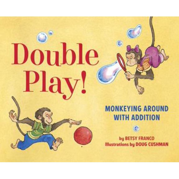 Pre-Owned Double Play!: Monkeying Around with Addition (Hardcover) 1582463840 9781582463841