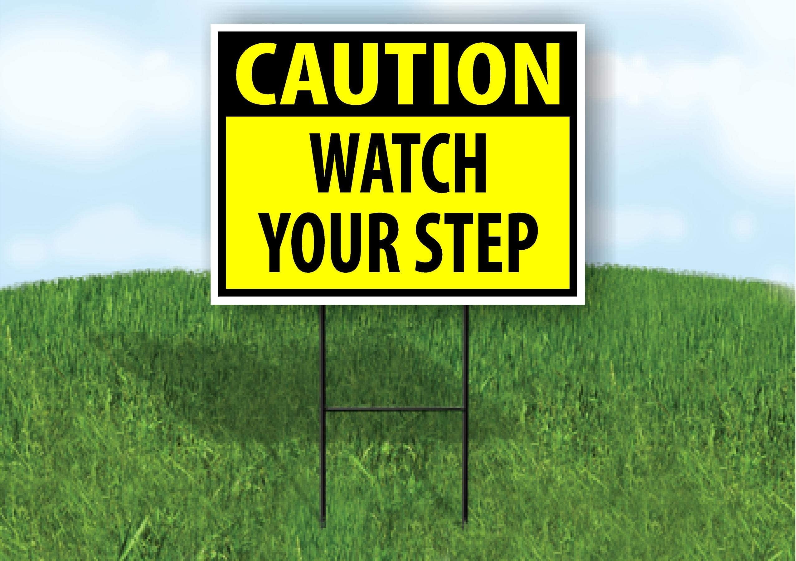 Double Sided Sign CAUTION WATCH YOUR STEP YELLOW Yard Sign ROAD SIGN with Stand