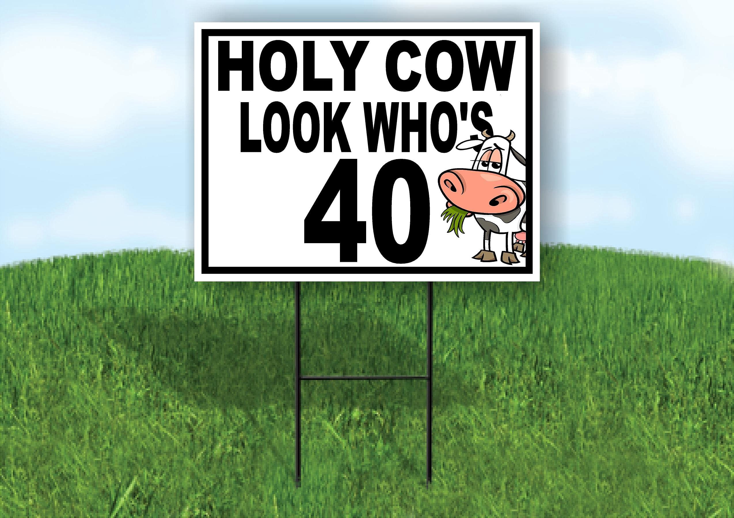Double Sided Sign HOLY COW LOOK WHO'S 40 Yard Sign ROAD SIGN with Stand
