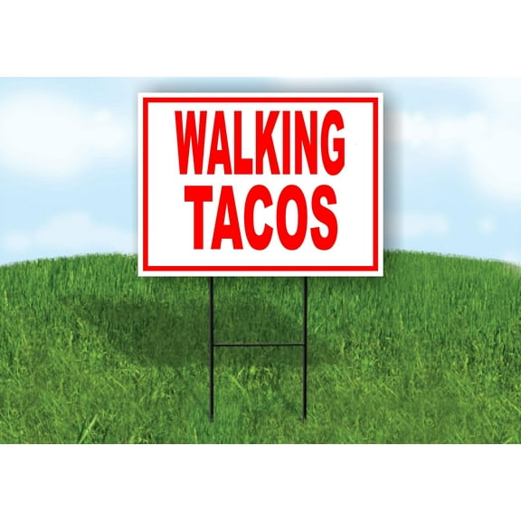 Double Sided Sign WALKING TACOS RED WHITE Yard Sign ROAD SIGN with Stand