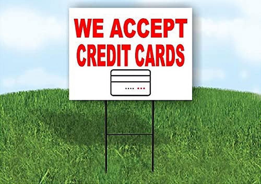 Double Sided Sign WE ACCEPT CREDIT CARDS Yard Sign ROAD SIGN with Stand ...